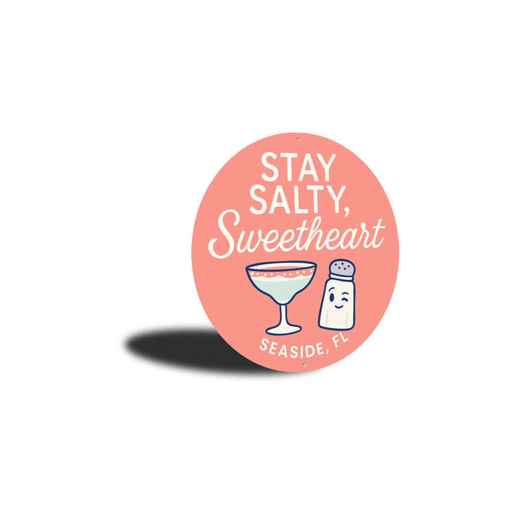 Stay Salty Sweetheart Salt Shaker Seaside Round Sign