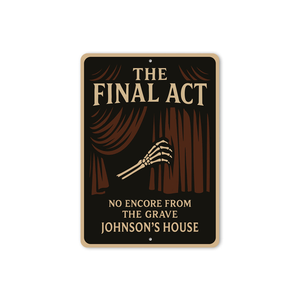The Final Act Skeletal Hand Theatre Personalized House Sign