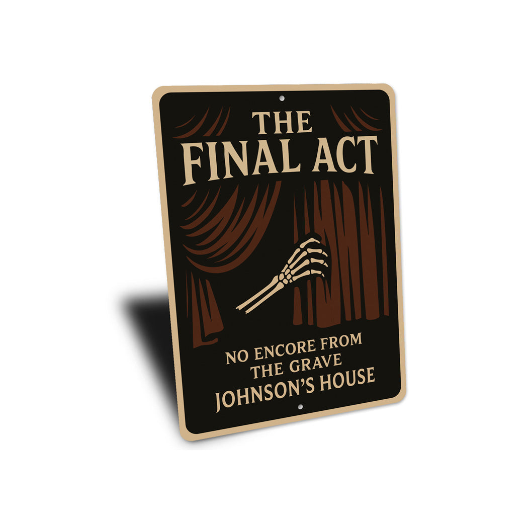 The Final Act Skeletal Hand Theatre Personalized House Sign