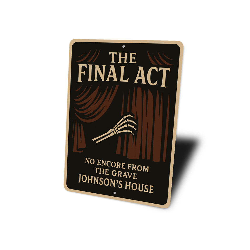 The Final Act Skeletal Hand Theatre Personalized House Sign