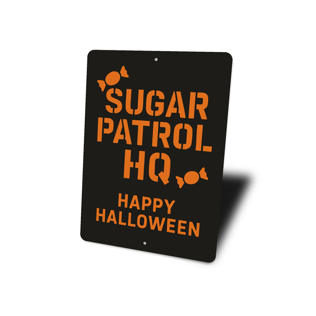 Candy Sugar Patrol HQ Happy Halloween Sign