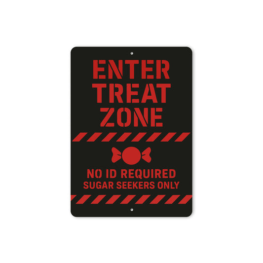 Enter Treat Zone No ID Required Sugar Seekers Only Sign