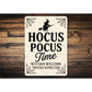 Hocus Pocus Time Witches Welcome Tricks Expected Sign