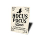 Hocus Pocus Time Witches Welcome Tricks Expected Sign