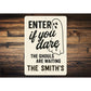 Enter If You Dare The Ghouls Are Waiting Personalized Sign