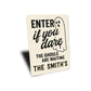 Enter If You Dare The Ghouls Are Waiting Personalized Sign