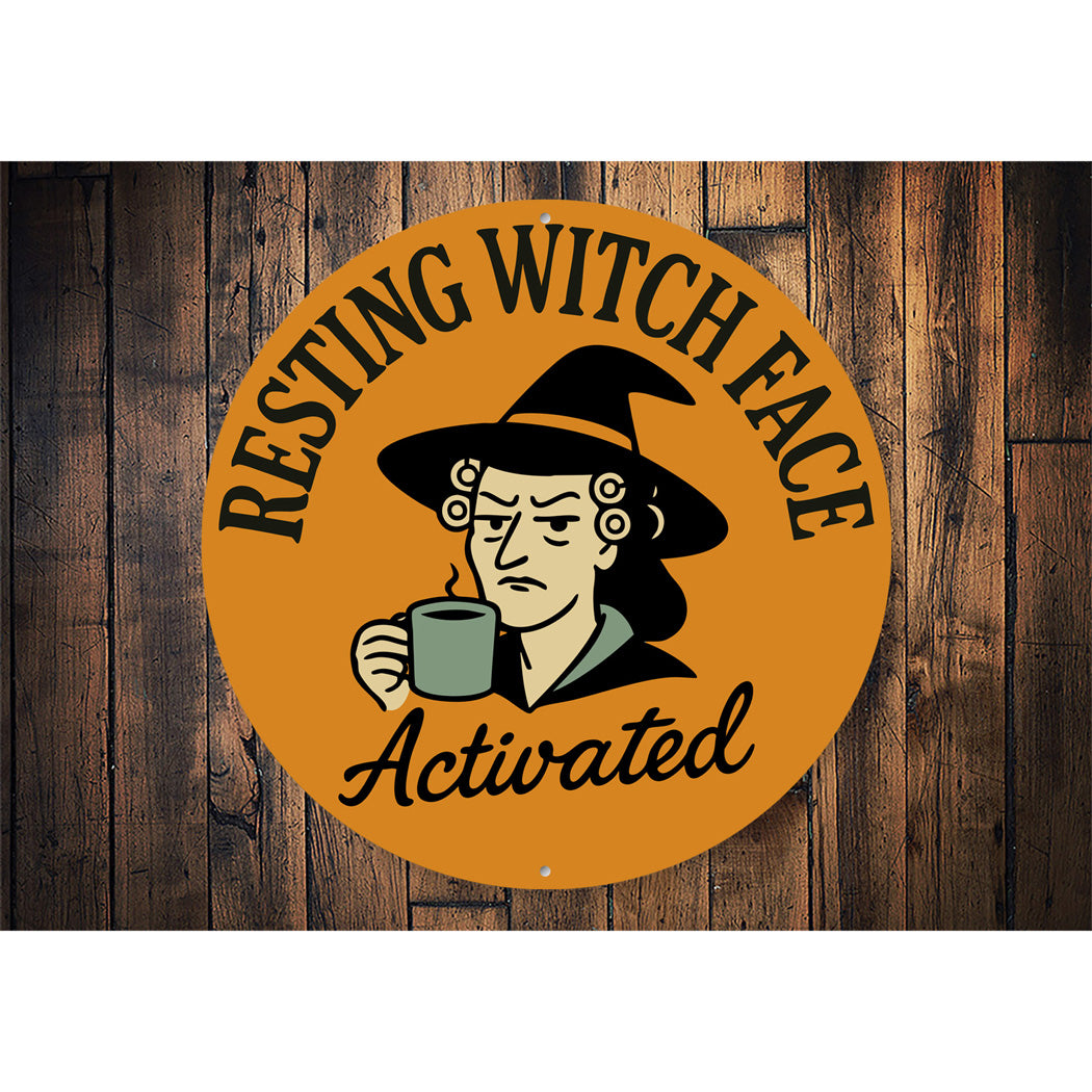 Resting Witch Face Activated Round Sign