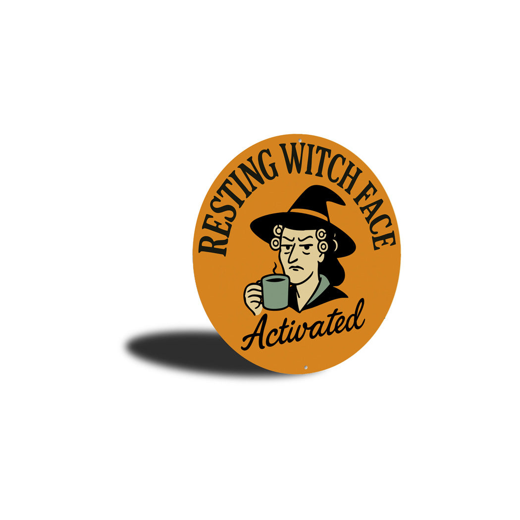 Resting Witch Face Activated Round Sign