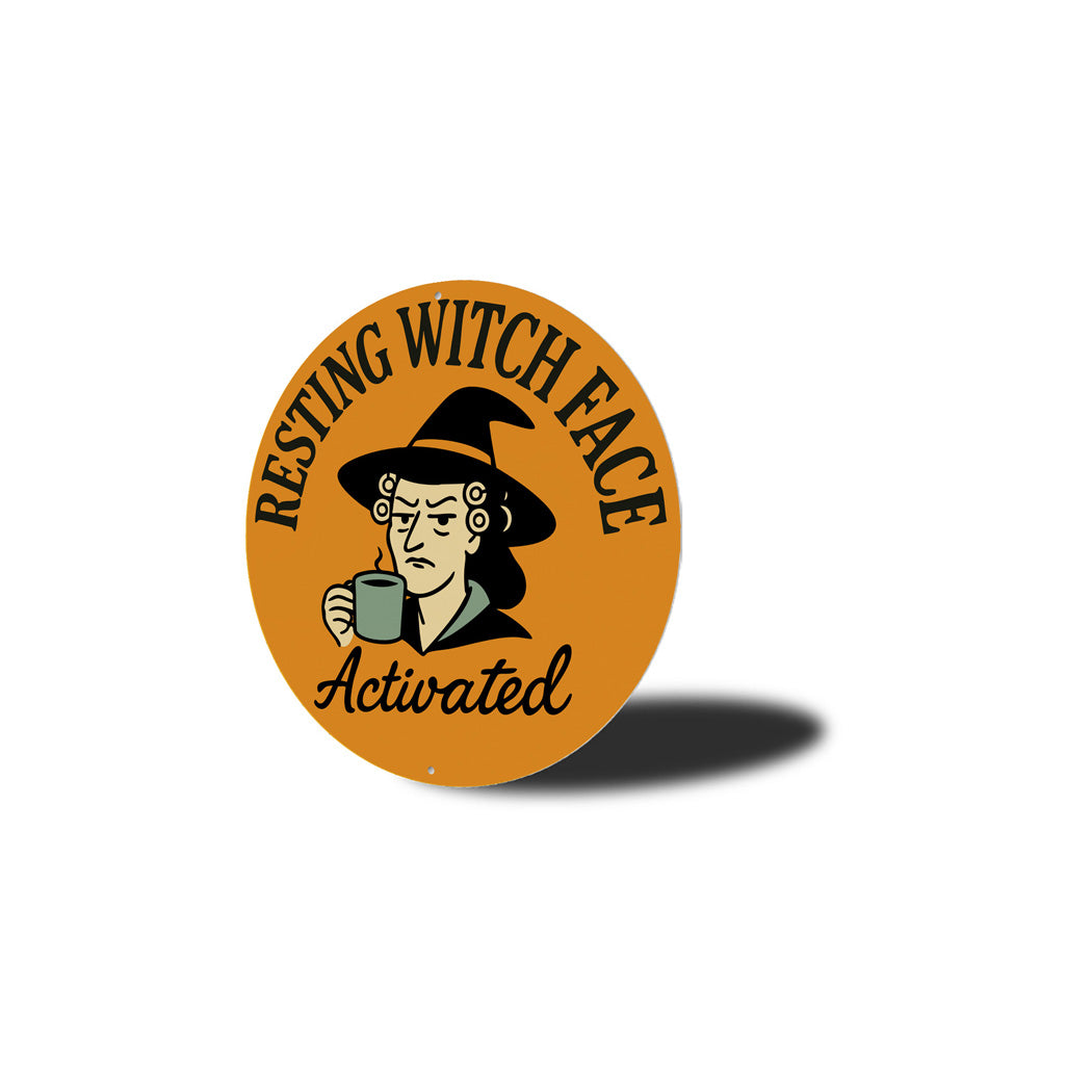 Resting Witch Face Activated Round Sign