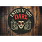 Enter If You Dare Vampire Gatekeeper Round Sign
