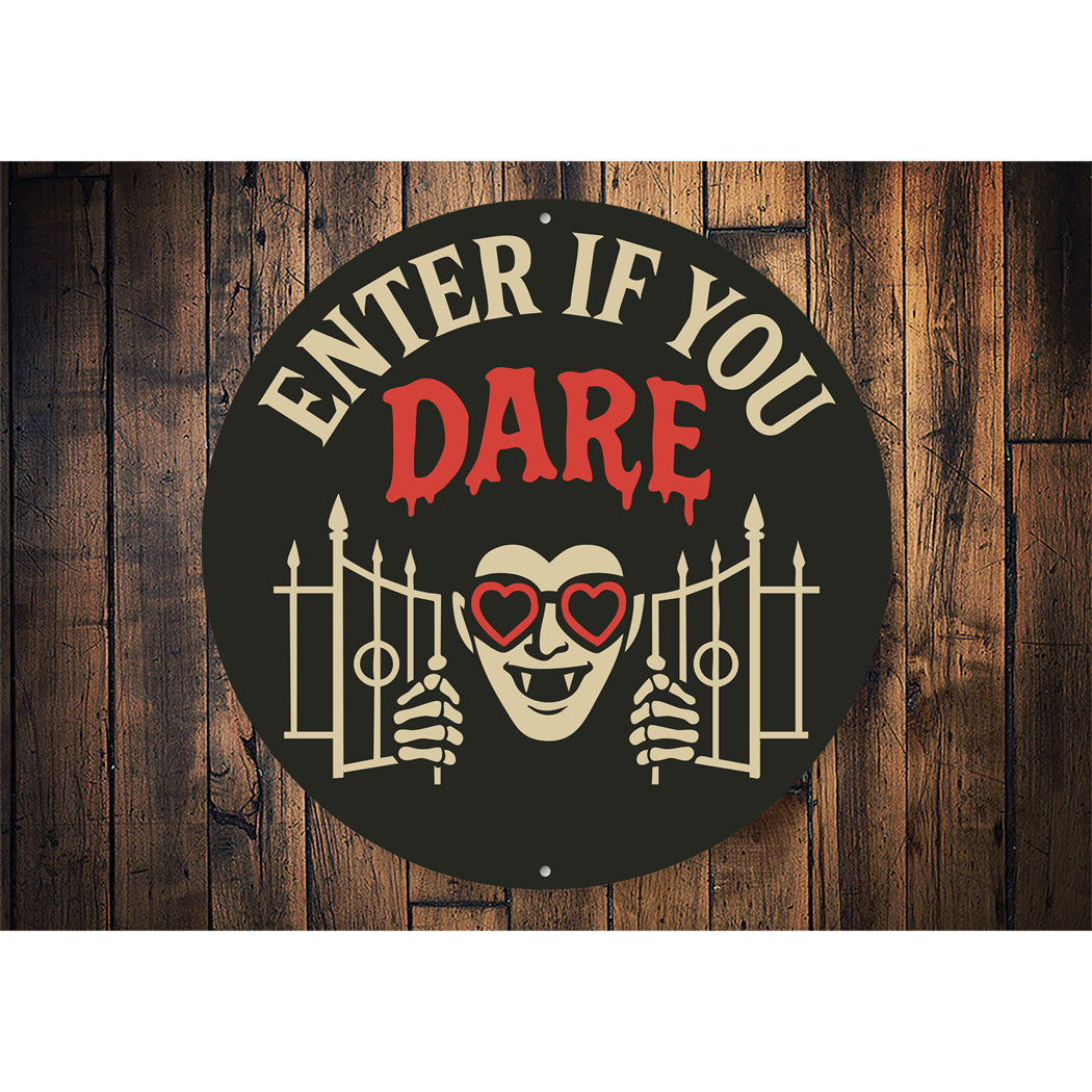 Enter If You Dare Vampire Gatekeeper Round Sign
