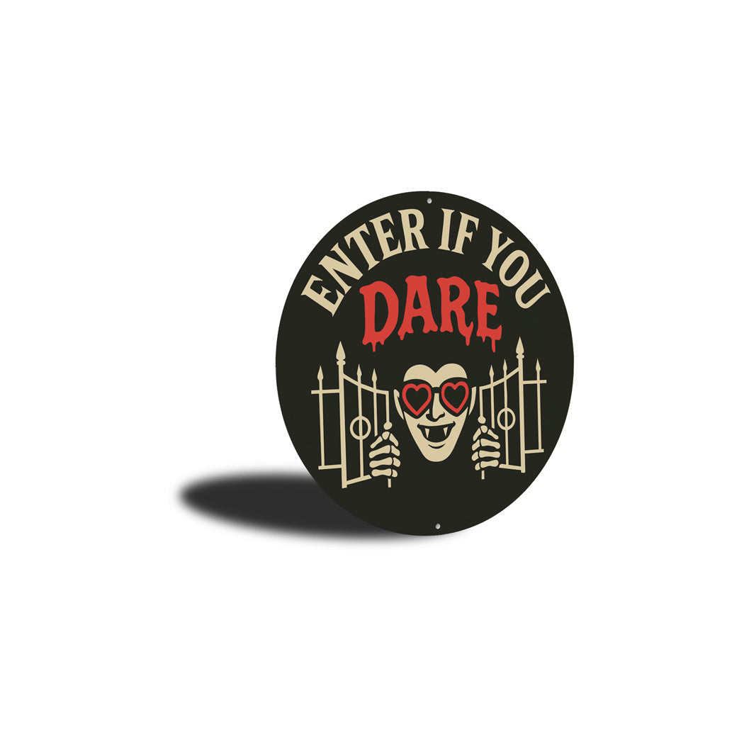 Enter If You Dare Vampire Gatekeeper Round Sign