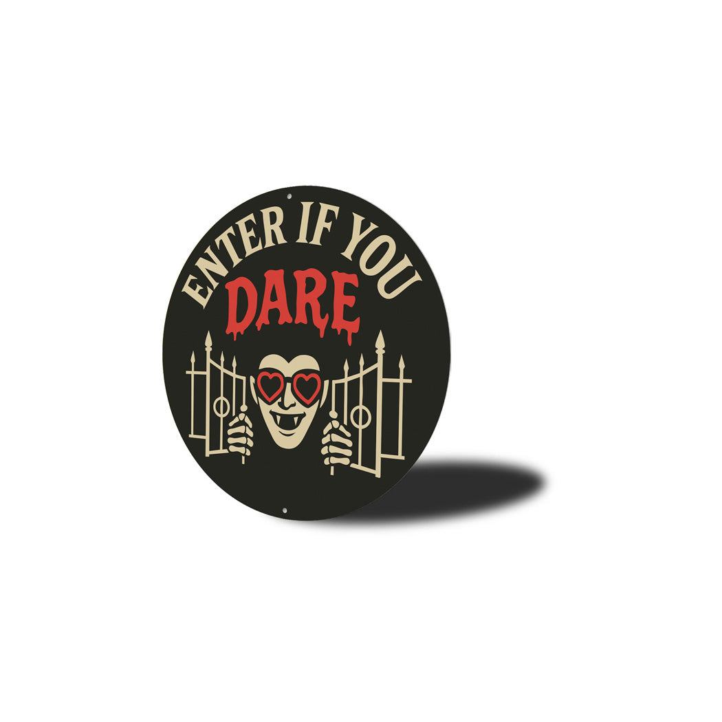 Enter If You Dare Vampire Gatekeeper Round Sign