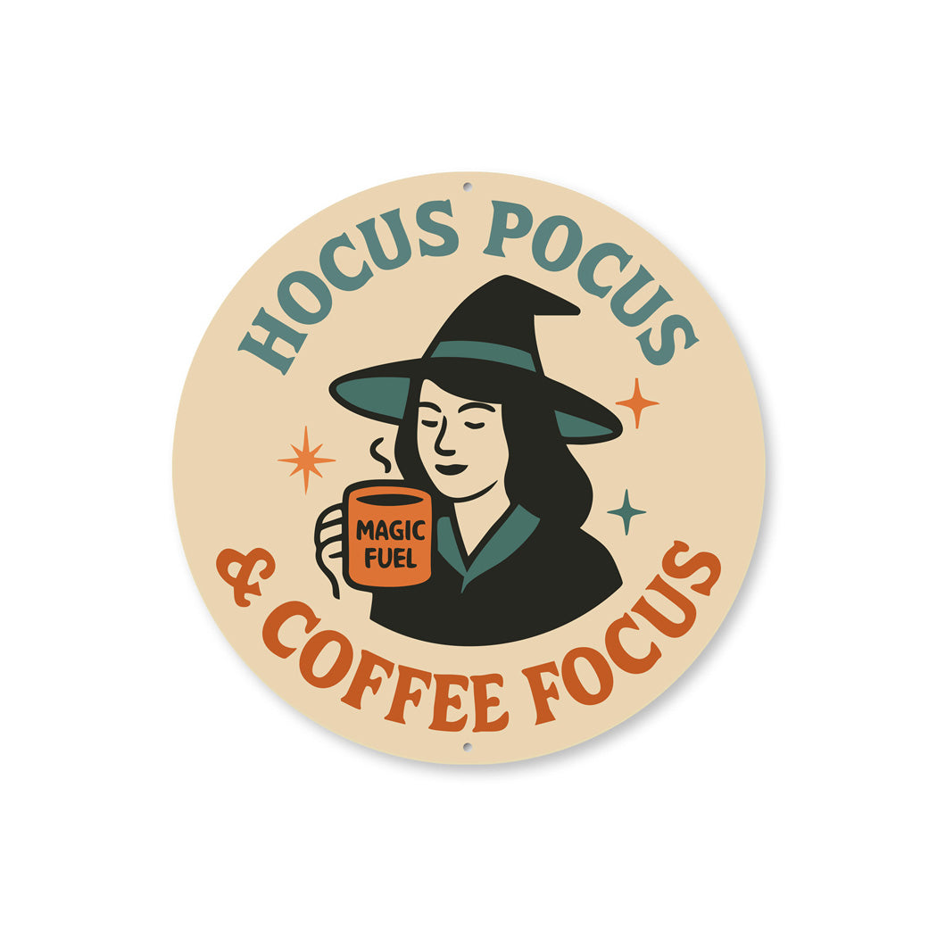 Hocus Pocus And Coffee Focus Magic Fuel Round Sign