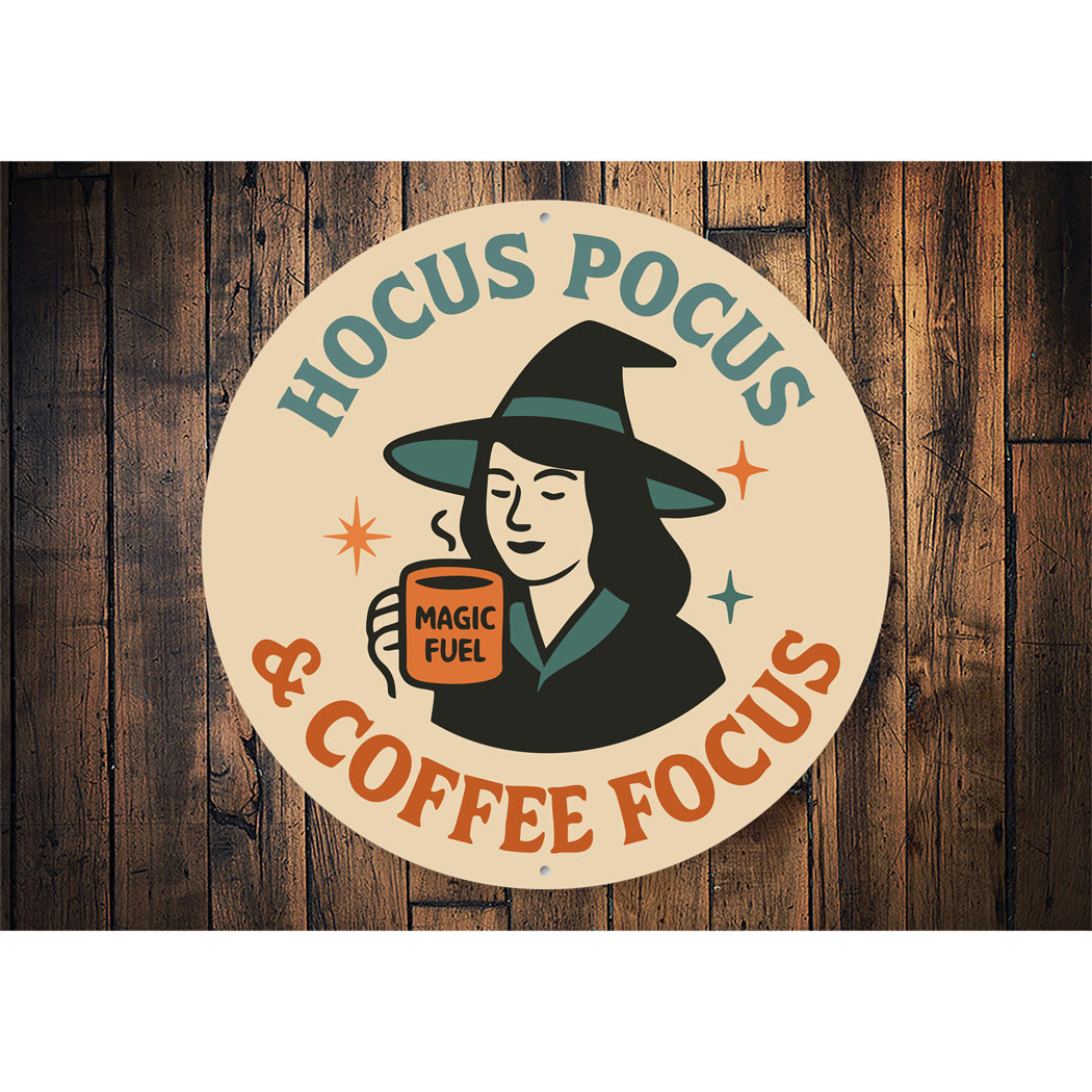 Hocus Pocus And Coffee Focus Magic Fuel Round Sign