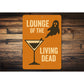 Lounge Of The Living Dead Halloween Cocktail Sign