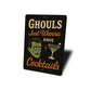 Ghouls Just Wanna Have Cocktails Sign