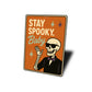 Stay Spooky Baby Cool Skeleton Wearing Sunglasses Sign