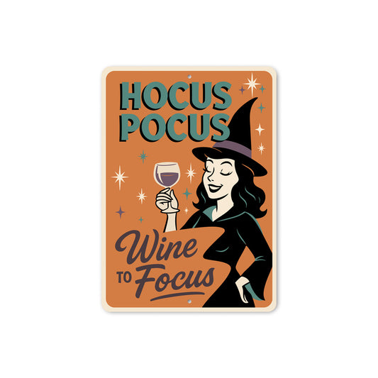Hocus Pocus Wine To Focus Witch Sign