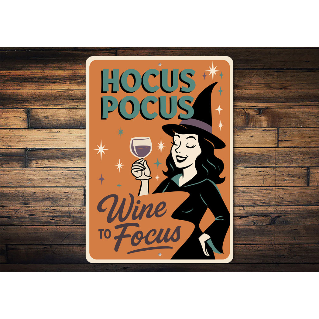 Hocus Pocus Wine To Focus Witch Sign