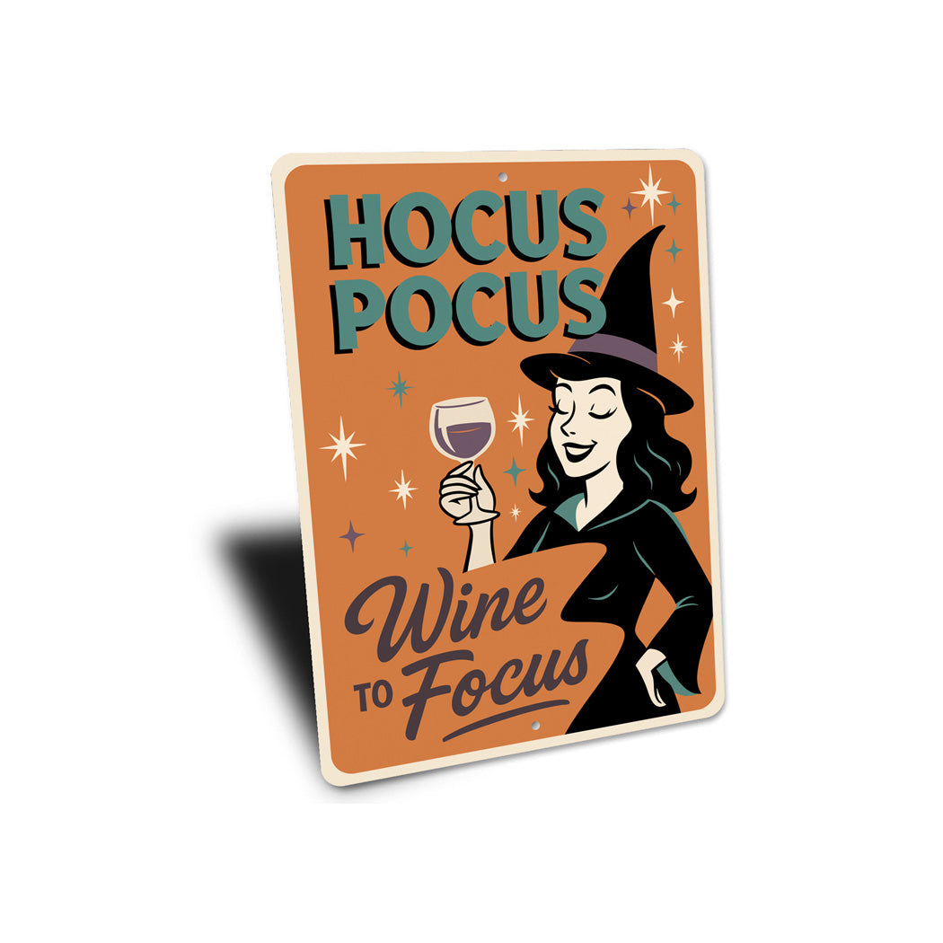 Hocus Pocus Wine To Focus Witch Sign