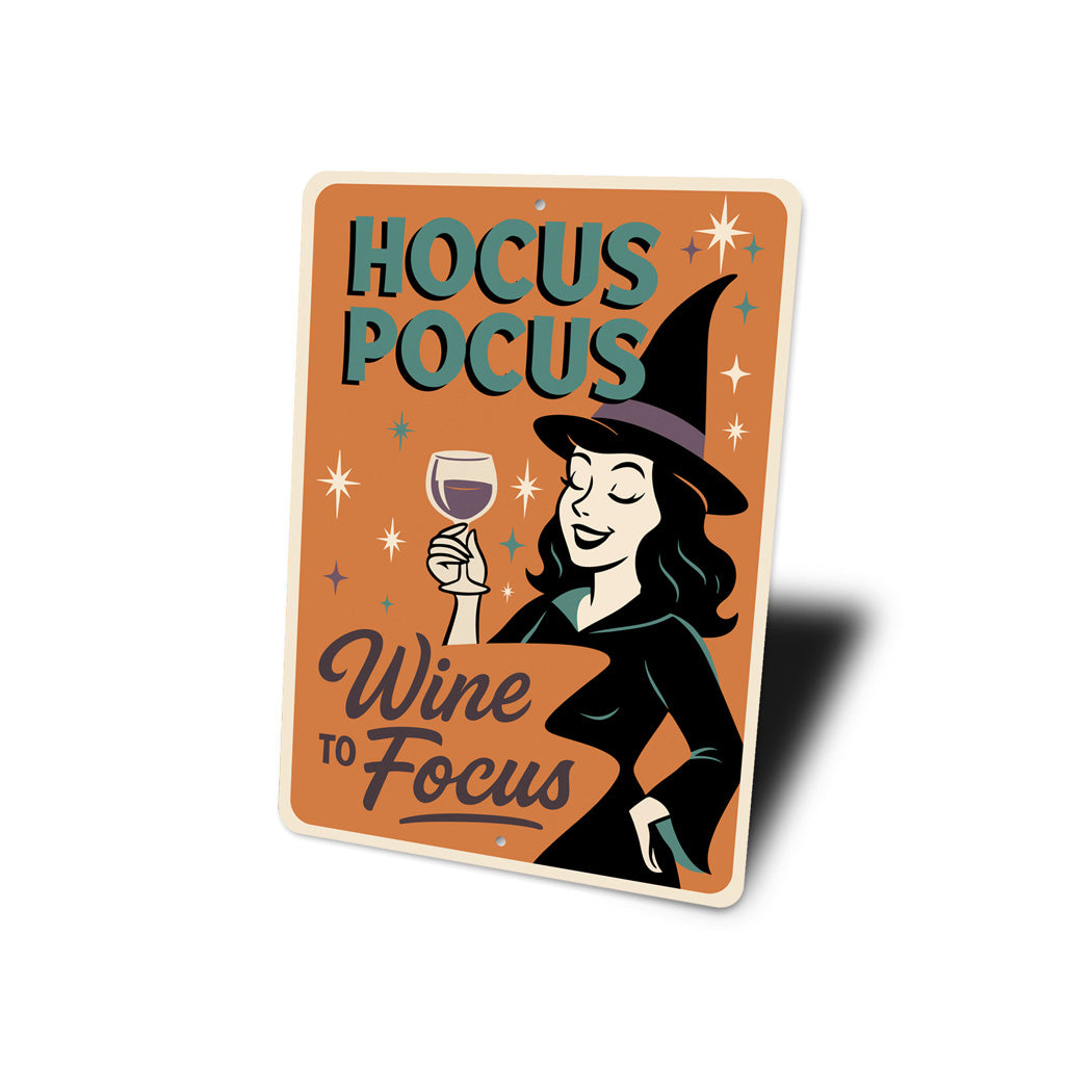 Hocus Pocus Wine To Focus Witch Sign