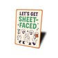 Let's Get Sheet-Faced Ghost Drinking Beer Cocktails Sign