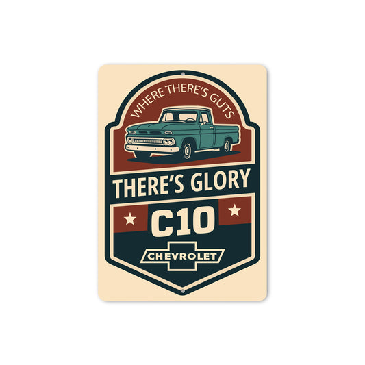 Chevy C10 Where There's Guts There's Glory Chevrolet Sign
