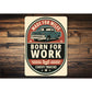 Chevy Trucks Made For Miles Born For Work Chevrolet Sign