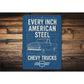 Chevy Trucks Every Inch American Steel Chevrolet Sign