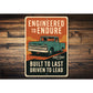 Chevy Trucks Engineered To Endure Built To Last Sign