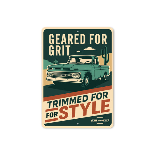 Chevy Trucks Geared For Grit Trimmed For Style Sign