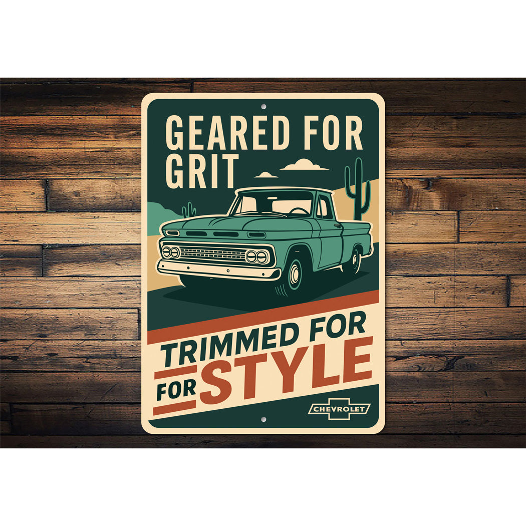 Chevy Trucks Geared For Grit Trimmed For Style Sign