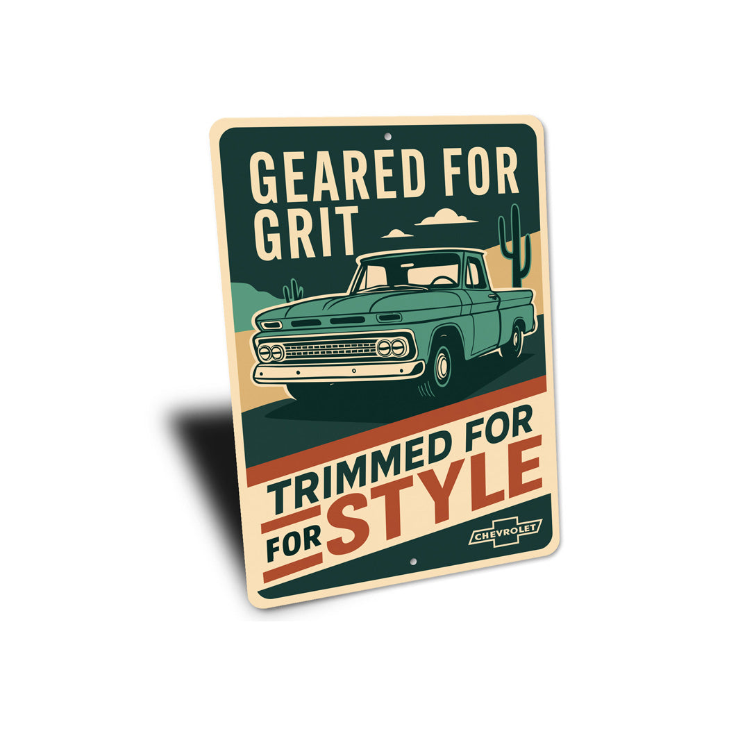Chevy Trucks Geared For Grit Trimmed For Style Sign