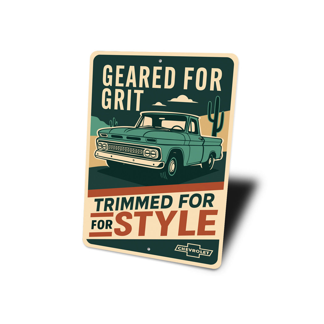 Chevy Trucks Geared For Grit Trimmed For Style Sign