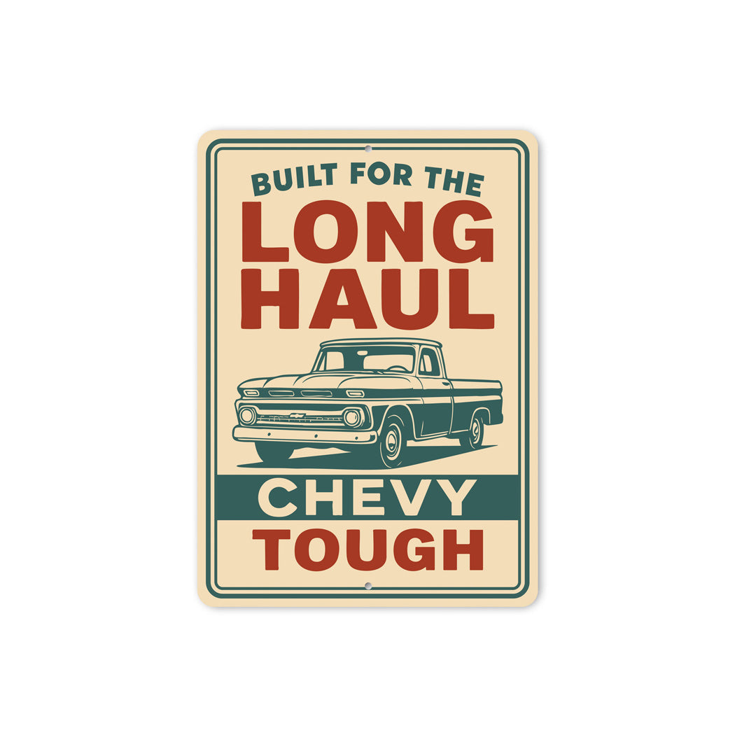 Chevy Tough Built For The Long Haul Chevrolet Sign