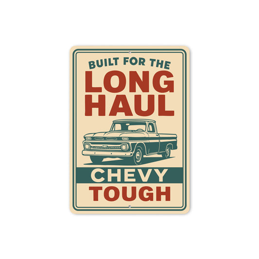 Chevy Tough Built For The Long Haul Chevrolet Sign