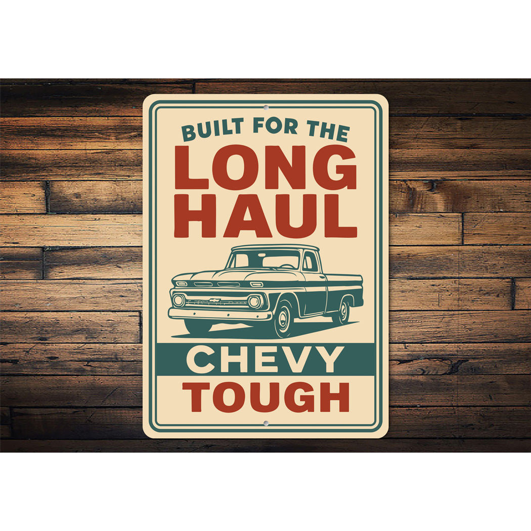 Chevy Tough Built For The Long Haul Chevrolet Sign