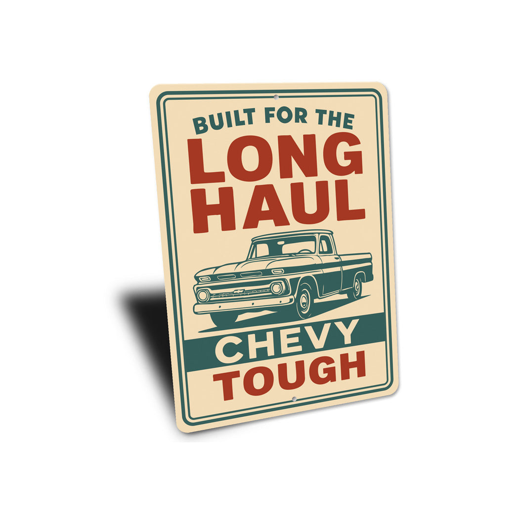 Chevy Tough Built For The Long Haul Chevrolet Sign
