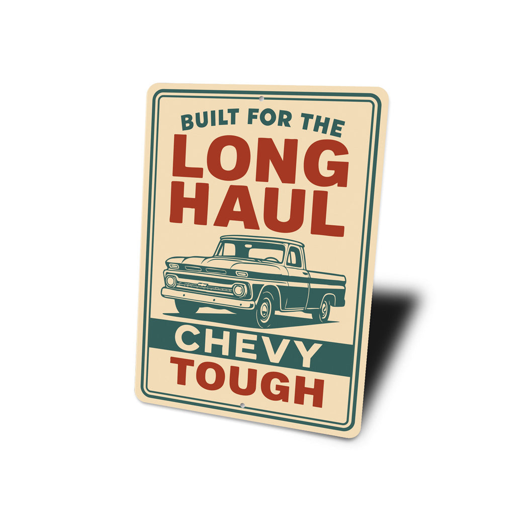 Chevy Tough Built For The Long Haul Chevrolet Sign