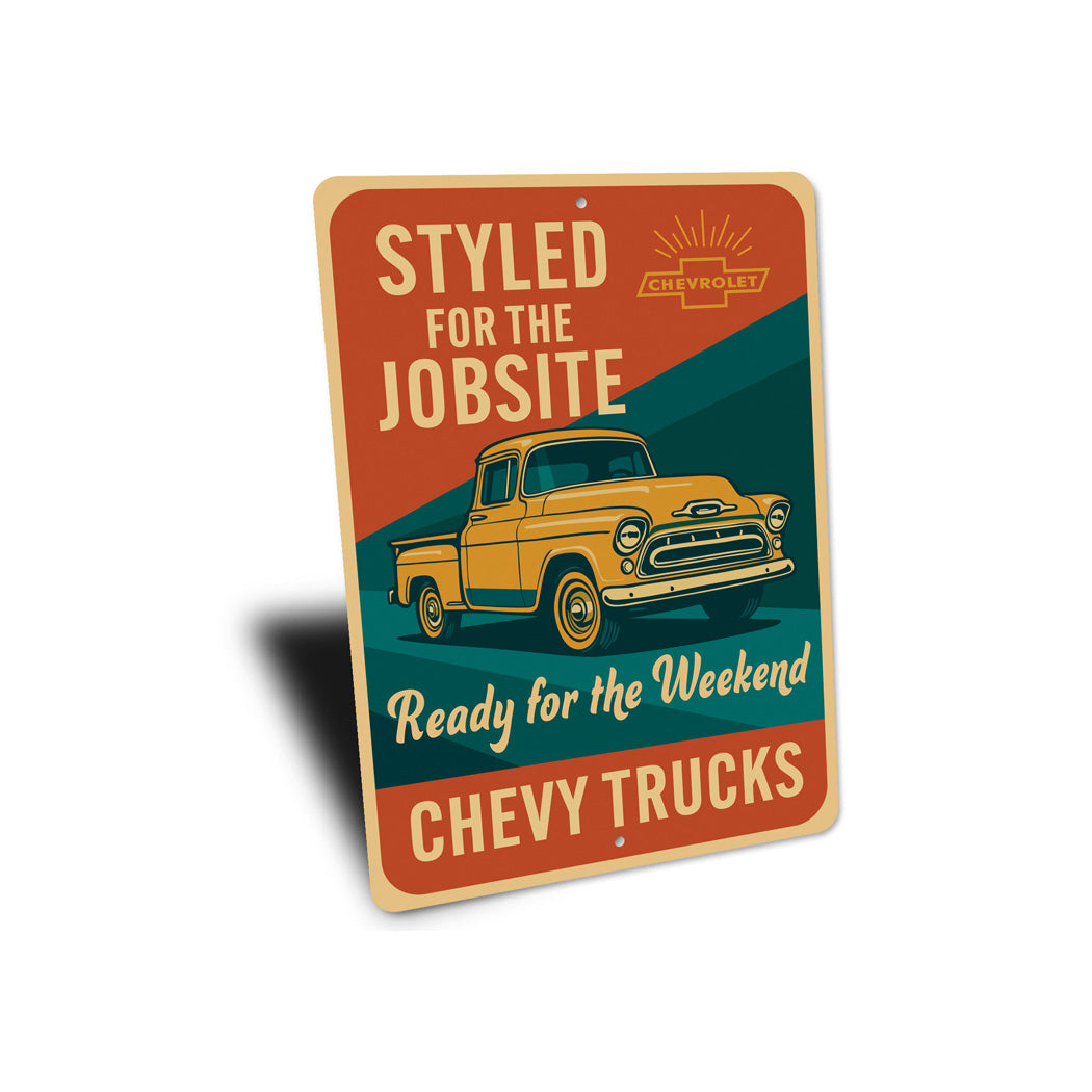 Chevy Truck Styled For Jobsite Ready For The Weekend Sign