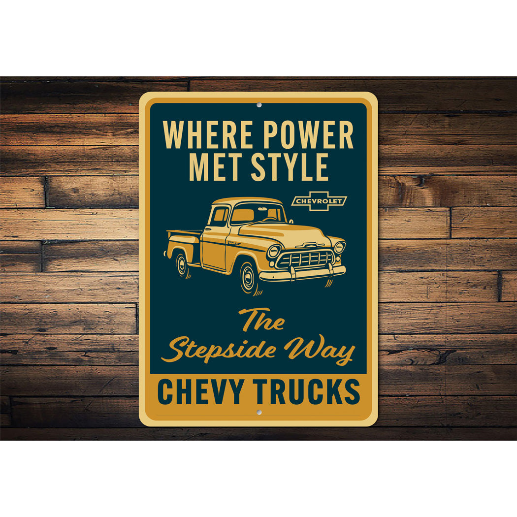 Chevy Trucks Where Power Met Style The Stepside Way Sign