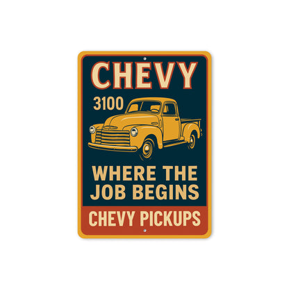 Chevy Pickups 3100 Where The Job Begins Chevrolet Signs