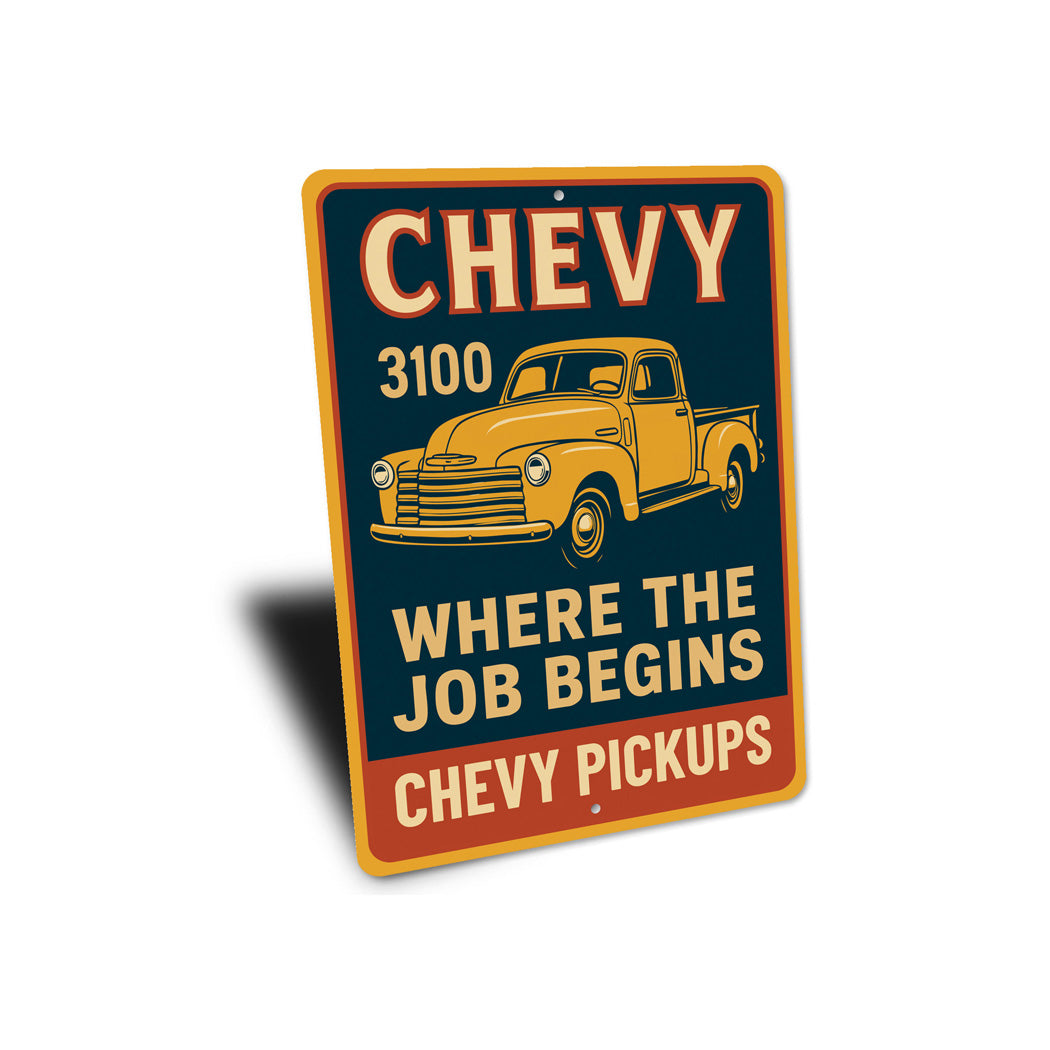 Chevy Pickups 3100 Where The Job Begins Chevrolet Signs