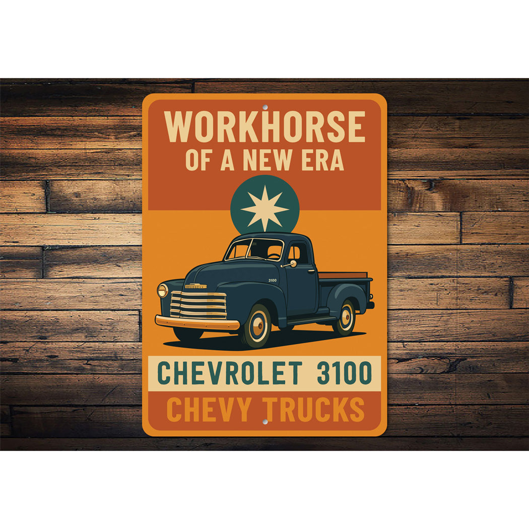 Chevrolet 3100 Workhorse Of A New Era Chevy Trucks Sign