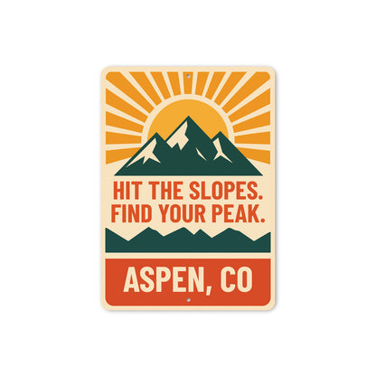 Hit The Slopes Find Your Peak Aspen Colorado Sign