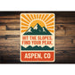 Hit The Slopes Find Your Peak Aspen Colorado Sign