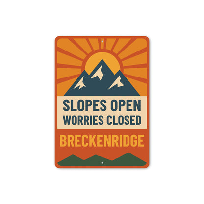 Breckenridge Slopes Open Worries Closed Aluminum Sign