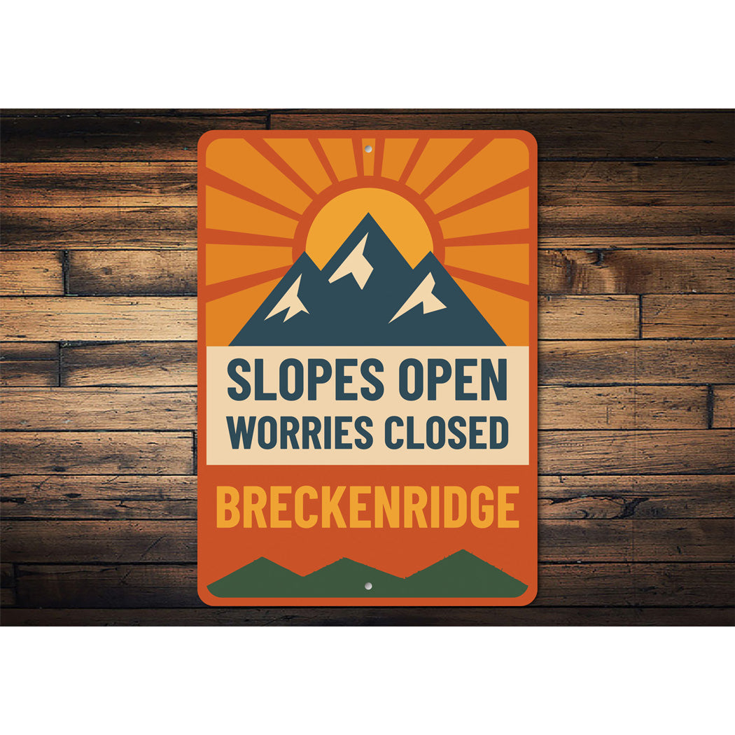 Breckenridge Slopes Open Worries Closed Aluminum Sign