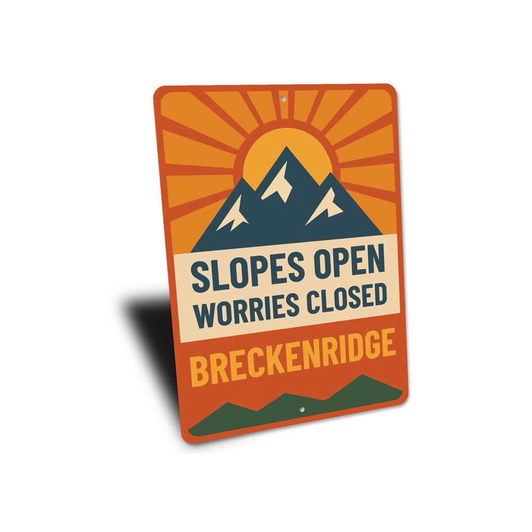 Breckenridge Slopes Open Worries Closed Aluminum Sign